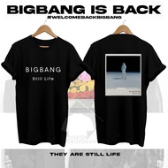 T-shirt Big Bang Still Life - Baju Big Bang Still Life - Tshirt Big Bang Still Life TOP