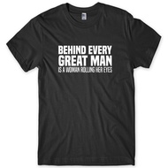Behind Every Great Man Is A Mens Rolling Her Eyes Mens Funny Unisex T-Shirt