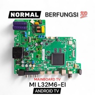 MB TV MOBO TV/ MI L32M6-EI L32M6-EI L32M6 TV MAINBOARD/