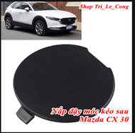 Nắp chụp cản nhựa phía sau CX 30 2020-2024 che đậy bảo vệ móc kéo Ốp Bao Cho Xe Mazda đời 2022 2023 