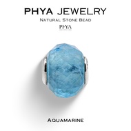 PHYA Aquamarine Natural Stone Bead : บีดส์หินพญา - อความารีน