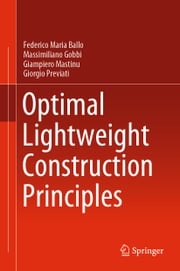 Optimal Lightweight Construction Principles Federico Maria Ballo