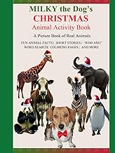 Milky the Dog's Christmas Animal Activity Book: A Picture Book of Real Animals, Fun Animal Facts wit
