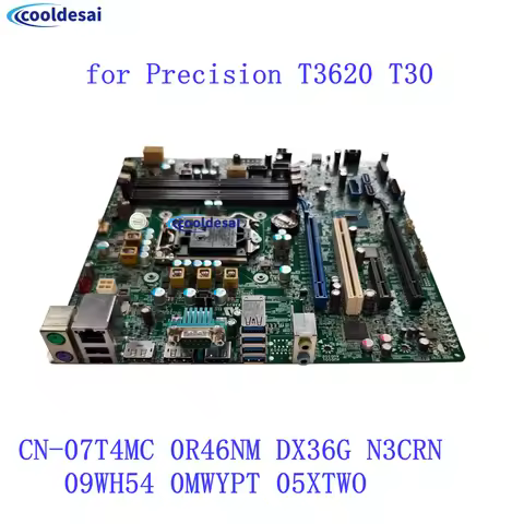 for Dell Precision T3620 T30 3620MT Motherboard GA1151 DDR4 Support 6/7th CN-07T4MC 0R46NM 09WH54 0D
