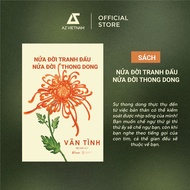 Book - Half a life fights half a leisurely life - author Van Tinh [Creative Bookstore-030]