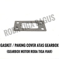 Gasket/Paking Cover Atas Gearbox - motor roda tiga Viar