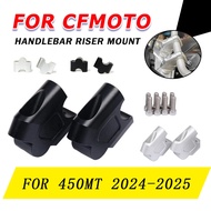 For CFMOTO 450MT MT450 450 MT 450 2024 2025 Motorcycle Accessories Handlebar Riser Mount Handle Bar 