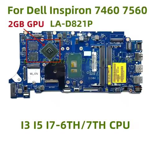 LA-D821P Applicable to DELL notebook computer 7460 7560 5468 motherboard CPU I3 I5 I7 GPU 2GB 100% t