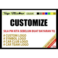 CUSTOMIZE STICKER CAR CLUB STICKER CAR TEAM STICKER CUSTOM LOGO SYMBOL LOGO CUTTING STICKER ONLY