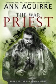 The War Priest Ann Aguirre