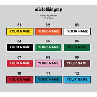 Name Tag Sulam/Name Tag Sekolah/Tag nama Sekolah