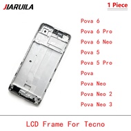 Front LCD Frame For Tecno Pova 6 6 Pro 6 Neo 5 5 Pro Neo 2 3 Front Housing LCD Frame Bezel Plate