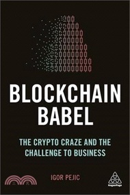 89268.Blockchain Babel ― The Crypto Craze and the Challenge to Business