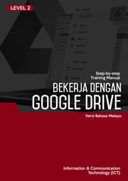 Bekerja Dengan Google Drive Level 2 Advanced Business Systems Consultants Sdn Bhd