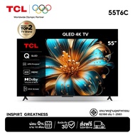 [NEW 2025] TCL ทีวี 55 นิ้ว 4K QLED Colorful Google TV รุ่น 55T6C HVA Panel,Dolby Vision & Atmos & D