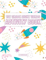 1st Grade Sight Words Activity Book: A Sight Words and Phonics Workbook for Readers Age 6