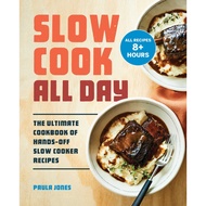 Slow Cook All Day - The Ultimate Cookbook of Hands-Off Slow Cooker Recipes by Paula Jones (US edition, paperback)