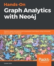 Hands-On Graph Analytics with Neo4j Estelle Scifo