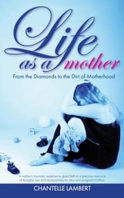 Life as a mother Chantelle Lambert