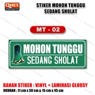 STIKER MOHON TUNGGU SEDANG SHOLAT | BAHAN VINYL + LAMINASI GLOSSY