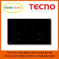 TECNO TIH 2882 73CM 2-BURNER BUILT-IN INDUCTION COOKER HOB + 1 YEAR WARRANTY