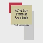 Fix Your Laser Printer And Save A Bundle