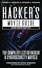 Hacker's Movie Guide: The Complete List of Hacker and Cybersecurity Movies (2022-23 Edition)