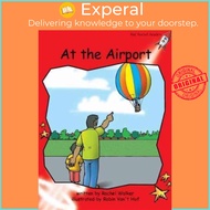 Red Rocket Readers - Early Level 1 Fiction Set B: At the Airport (Reading Level by Rachel Walker (UK