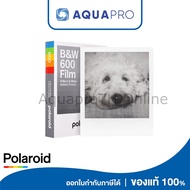 Polaroid B&W Film for 600 ฟิล์มโพลารอยด์ By Aquapro