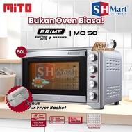 OVEN LISTRIK MITO 50 LITER 2 IN 1 AIRFRYER JUMBO PRIME MO50 / MO-50 GARANSI RESMI