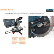 Okatz Compound Miter Saw 10'' 255mm 1800W 60T MT1018V ID36396 / MTS10L ID38090