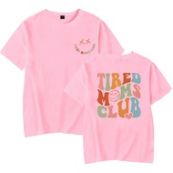 Tired Moms Club 2 Side Printed T-Shirt Sarcastic Mama Shirt Cool Mom Graphic T Shirts Funny Tee Top 