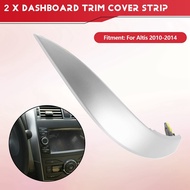 2Pcs Dashboard Trim Cover Strip for   Altis 2009 2010 2011 2012 2013 Central Control  Accessories Ki