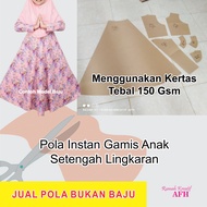 Pola Instan Gamis Anak Perempuan Setengah Lingkaran | Pola Baju Anak Perempuan