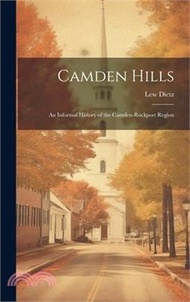 16375.Camden Hills; an Informal History of the Camden-Rockport Region