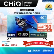 CHiQ L40QM9 40 inci QLED FHD Metal Frameless Google Smart TV/ Google Assistant /HDR10 /WIFI /Bluetoo