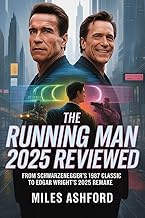 The Running Man 2025 Reviewed: From Schwarzenegger’s 1987 Classic to Edgar Wright’s 2025 Remake