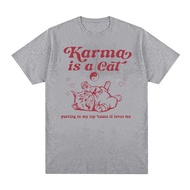 Karma Is A Cat Funny Meme T Shirt Men Cute O-Neck Clothing Casual 100% Cotton Oversized T-shirt Fash