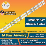 50K61 SINGER 50" LED TV BACKLIGHT (LAMPU TV) SINGER 50 INCH LED TV BACKLIGHT