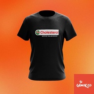 <READY STOCK 2XL-9XL> Cholesterol Edition- 100% Premium Cotton Tshirt Saiz Besar Plussize