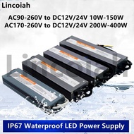 Waterproof Lighting Transformers AC 220V To DC 12 V 24V LED Driver Power Adapter 10W 100W 200W 400W Waterproof 12V Power Supply