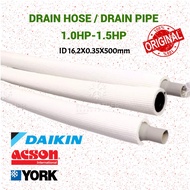 (100% AUTHENTIC) Drain Hose/Drain Pipe Aircond 1.0HP - 2.5HP Daikin/York/Acson