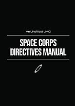 Unofficial Red Dwarf Inspired Space Corp Directives Manual: Fan Inspired Show Guide and Character Co