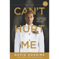 Can't Hurt Me: Master Your Mind and Defy the Odds [Paperback] By: David Goggins