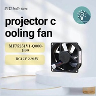 โปรเจคเตอร์ T410DTB ACER พัดลมทำความเย็น MF75251V1-Q000-G99 DC12V 2.91W
