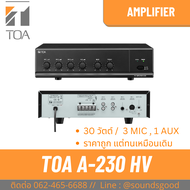 TOA A-230 HV เครื่องขยายเสียง 30 วัตต์ MONO 3 MIC  1 AUX Power Amplifier 30W