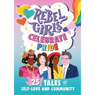 Rebel Girls Celebrate Pride: 25 Tales of Self-Love and Community/Rebel Girls [Sanmin Online Bookstor