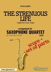 The Strenuous Life - Saxophone Quartet score &amp; parts Scott Joplin
