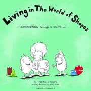 Living in The World of Shapes Martha J Rogers