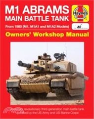 Haynes M1 Abrams Main Battle Tank Owners' Workshop Manual ─ From 1980 (M1, M1A1 and M1A2 Models): Am